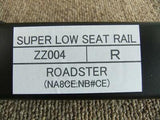 JDM SUPER LOW SEAT RAIL, RIGHT SIDE FOR MAZDA ROADSTER NA8CE NB8CE ZZ004