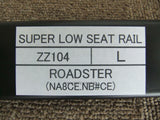 JDM SUPER LOW SEAT RAIL, LEFT SIDE FOR MAZDA ROADSTER NA8CE NB8CE ZZ104